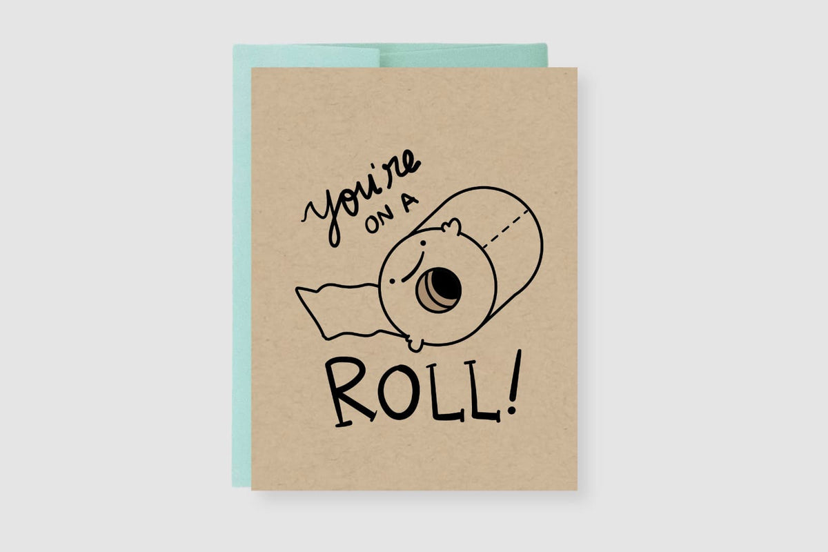 You're On a Roll (Toilet Paper) Greeting Card - CVC1349TOIL