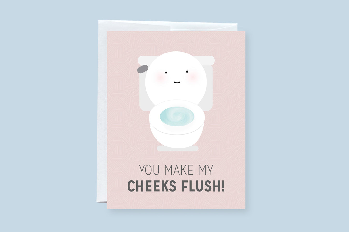 You Make My Cheeks Flush Greeting Card - CVC1344FLUS