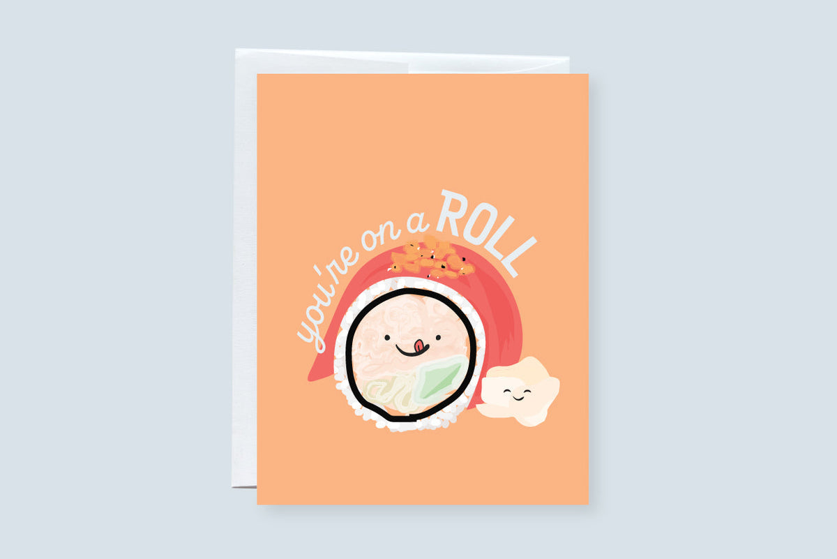 You're On a Roll (Sushi) Greeting Card - CVC1350ROLL