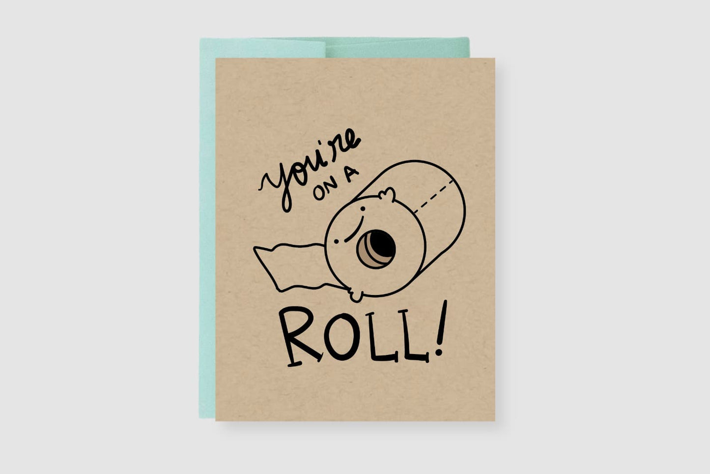 You're On a Roll (Toilet Paper) Greeting Card - CVC1349TOIL