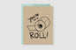 You're On a Roll (Toilet Paper) Greeting Card - CVC1349TOIL