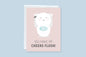 You Make My Cheeks Flush Greeting Card - CVC1344FLUS