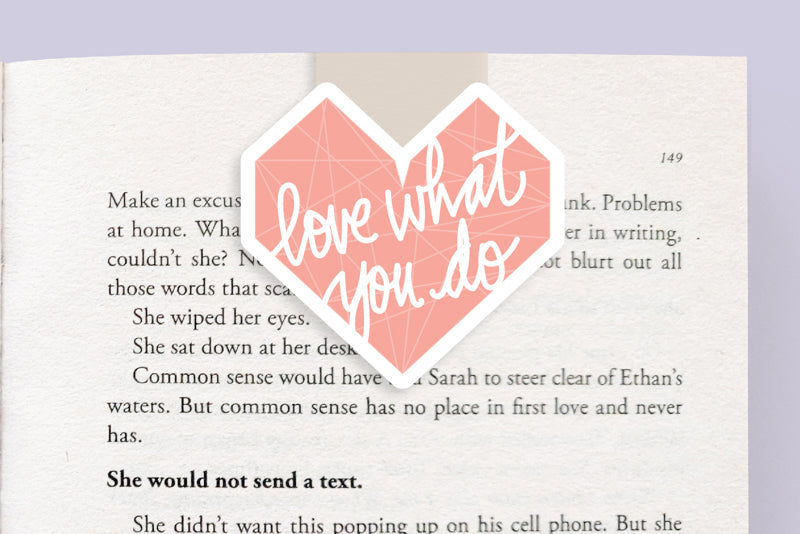 Love What You Do Jumbo Magnetic Bookmark - CVJ1415LWYD